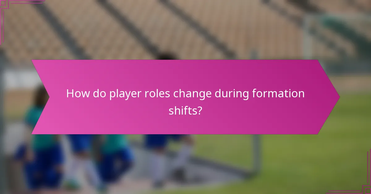 How do player roles change during formation shifts?