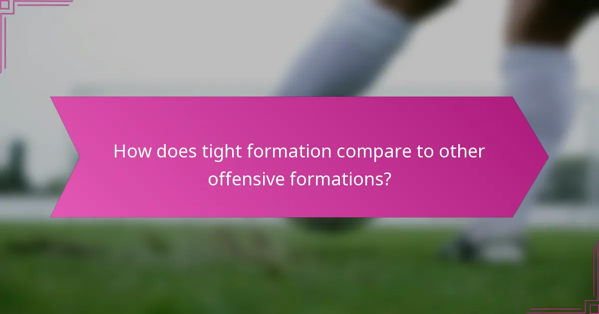How does tight formation compare to other offensive formations?