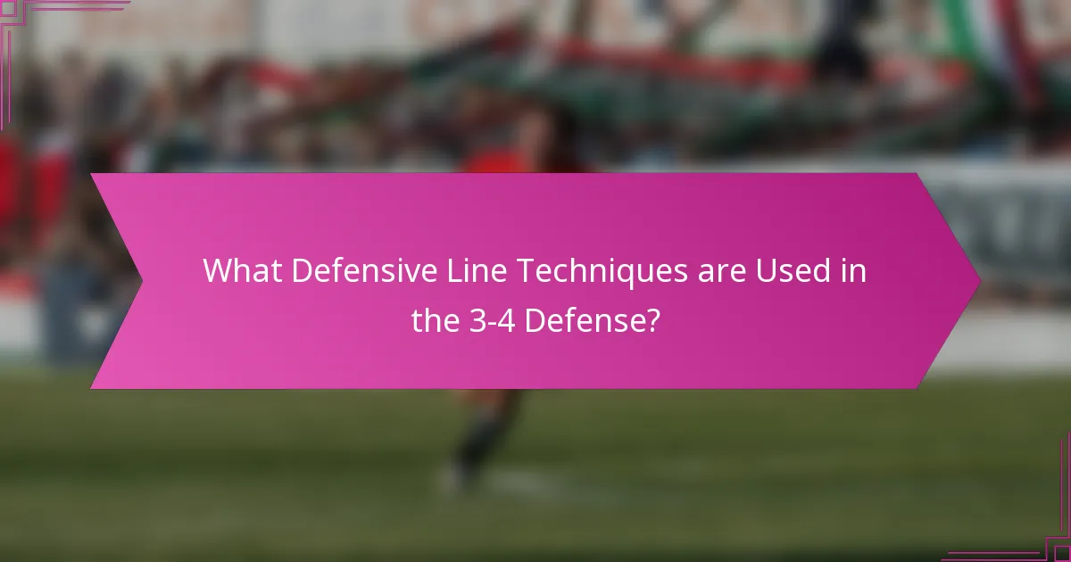What Defensive Line Techniques are Used in the 3-4 Defense?